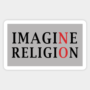 No Imagine No Religion Magnet